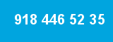 918 446 52 35